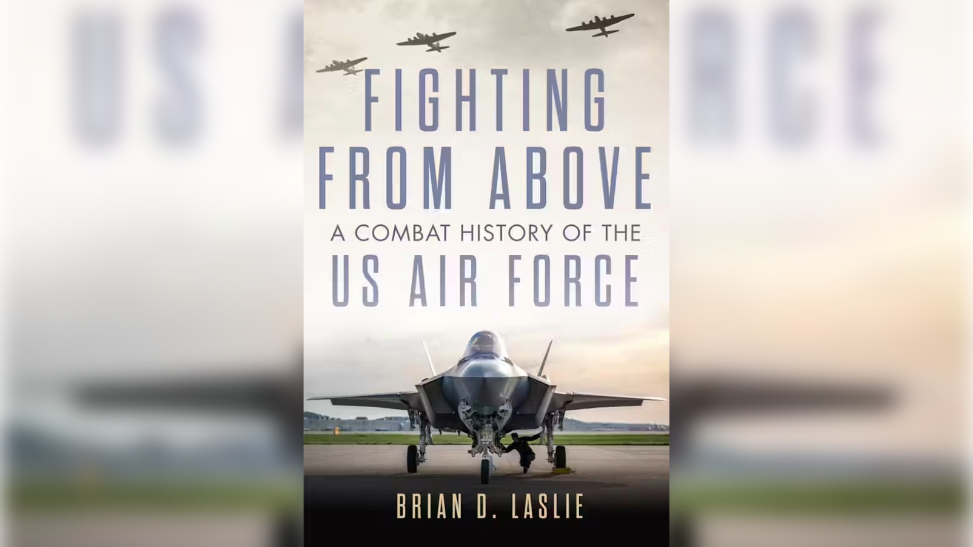 USAFA Historian’s New Book Takes Fresh Look At Air Force History